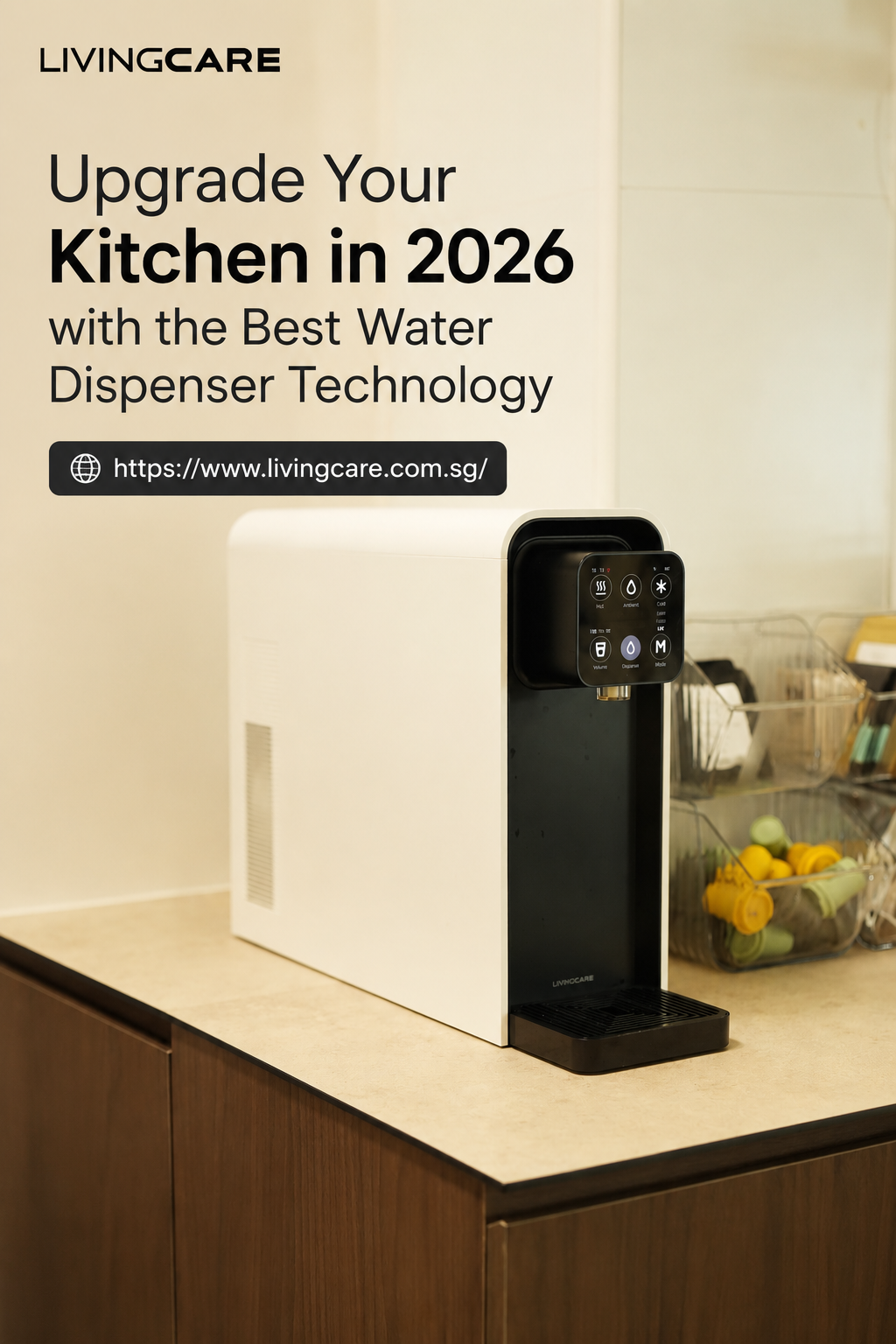 Best Water Dispenser Technology for Smart Kitchens 2026 – Livingcare SG